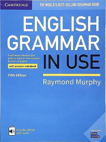 English Grammar in Use Book with Answers and Interactive eBook: A Self-Study Reference and Practice Book for Intermediate Learners of English By Raymond Murphy - Paperback