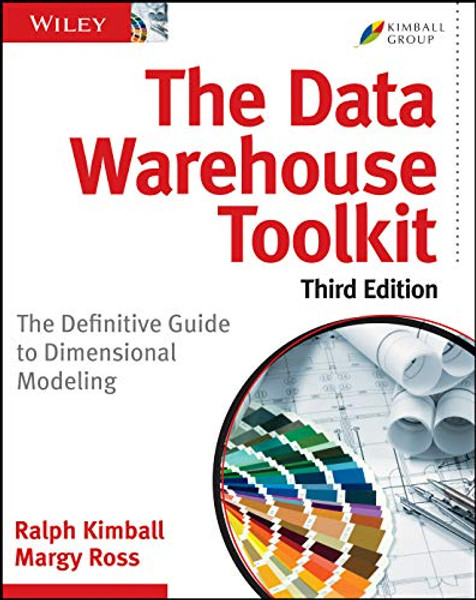 The Data Warehouse Toolkit: The Definitive Guide to Dimensional Modeling By Ralph Kimball - Paperback