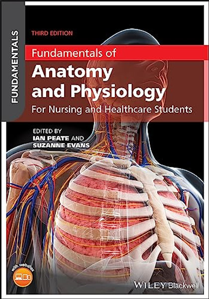 Fundamentals of Anatomy and Physiology: For Nursing and Healthcare Students By Ian Peate - Paperback