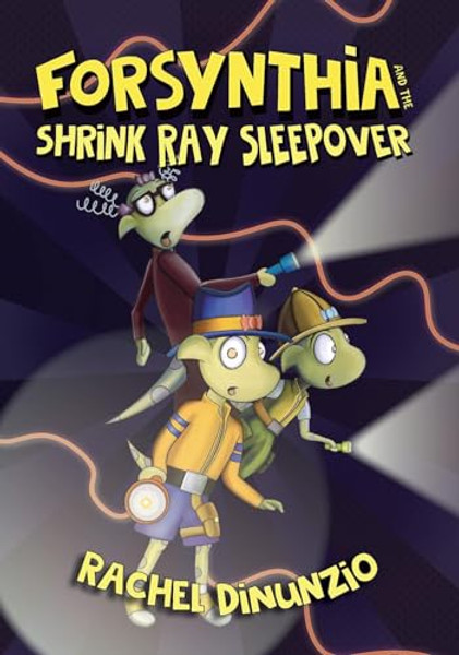 Forsynthia: The Shrink Ray Sleepover By Rachel Dinunzio - Hardcover
