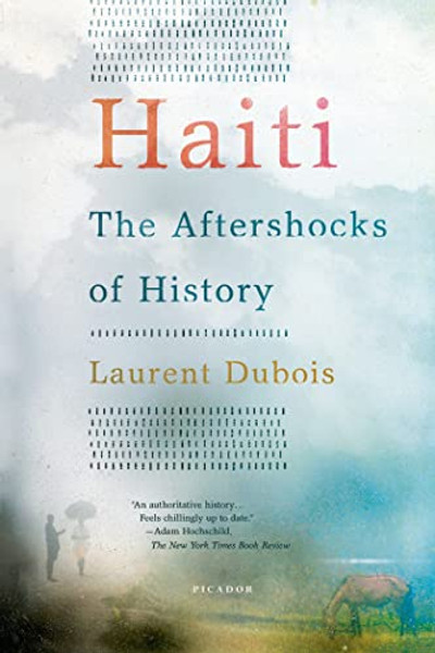Haiti: The Aftershocks of History By Laurent DuBois - Paperback