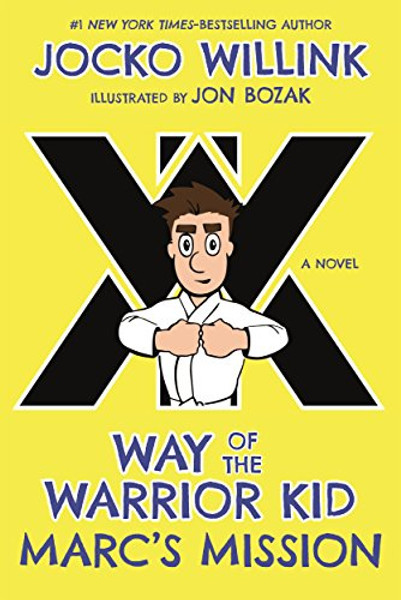 Marc's Mission: Way of the Warrior Kid By Jocko Willink - Hardcover