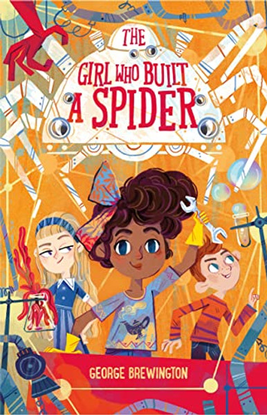 The Girl Who Built a Spider By George Brewington - Hardcover