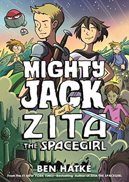 Mighty Jack and Zita the Spacegirl By Ben Hatke - Hardcover