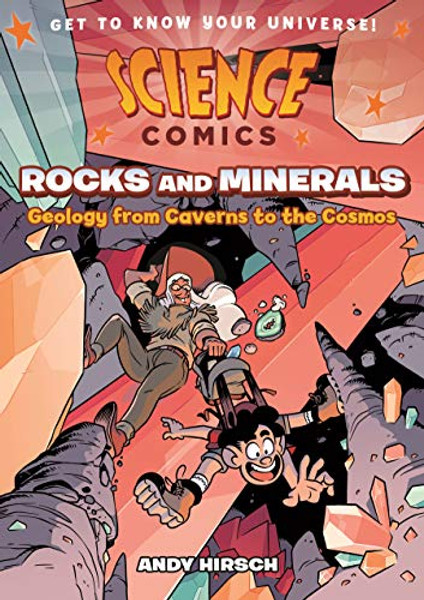Science Comics: Rocks and Minerals: Geology from Caverns to the Cosmos By Andy Hirsch - Paperback