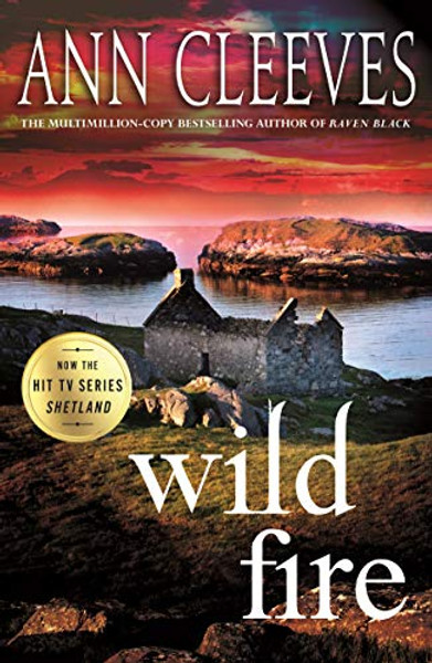 Wild Fire: A Shetland Island Mystery By Ann Cleeves - Paperback Wild Fire: A Shetland Island Mystery By Ann Cleeves - Paperback