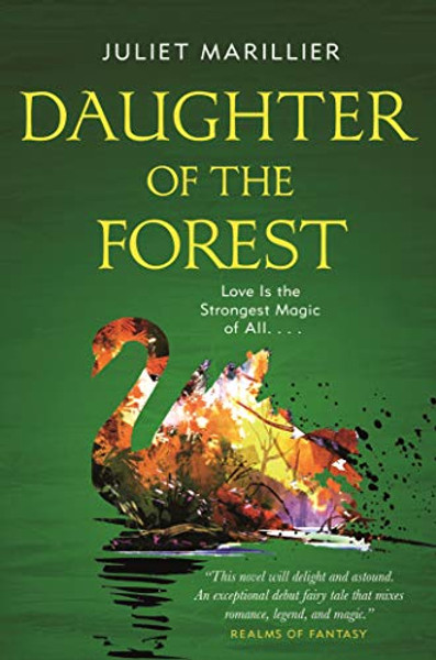 Daughter of the Forest: Book One of the Sevenwaters Trilogy By Juliet Marillier - Paperback