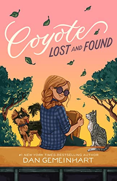 Coyote Lost and Found By Dan Gemeinhart - Hardcover