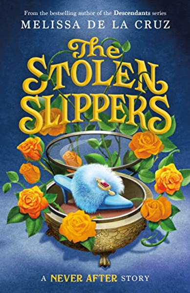 Never After: The Stolen Slippers By Melissa de la Cruz - Hardcover