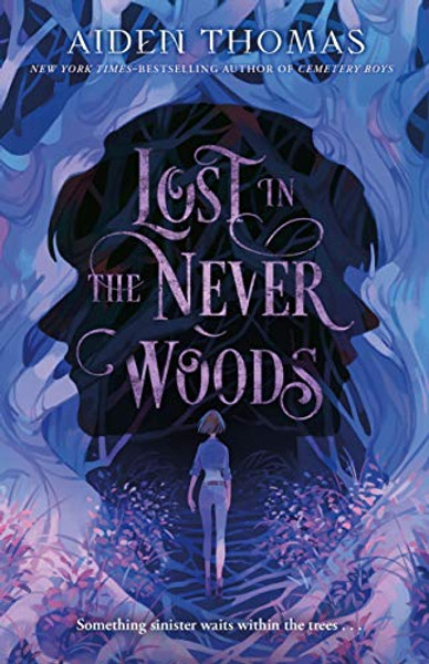 Lost in the Never Woods By Aiden Thomas - Hardcover