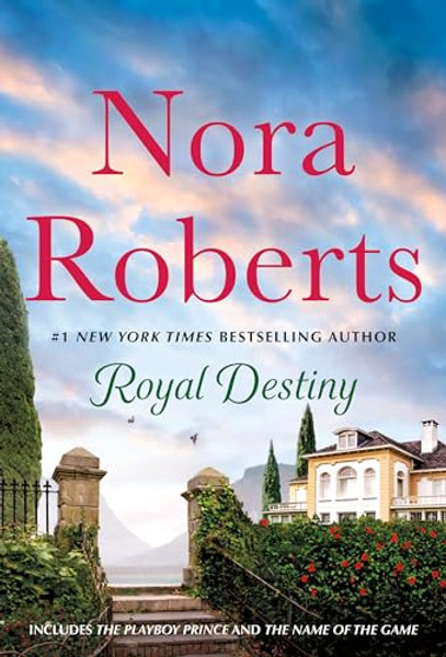 Royal Destiny: 2-In-1: The Playboy Prince and the Name of the Game By Nora Roberts - Mass Market Paperbound