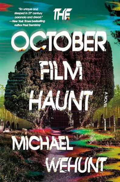 The October Film Haunt By Michael Wehunt - Hardcover