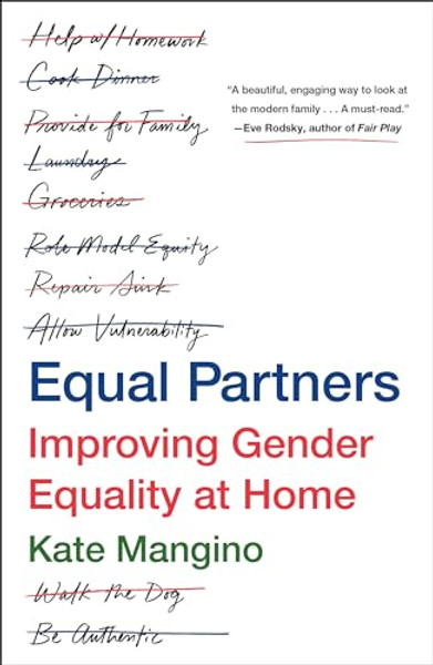 Equal Partners: Improving Gender Equality at Home By Kate Mangino - Paperback
