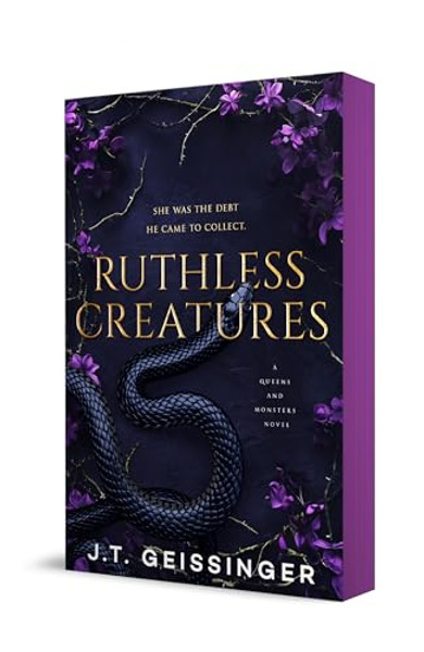 Ruthless Creatures: A Queens and Monsters Novel By J. T. Geissinger - Paperback