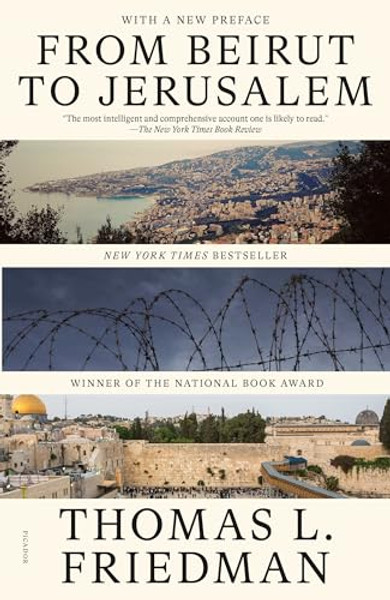 From Beirut to Jerusalem: (With a New Preface) By Thomas L. Friedman - Paperback