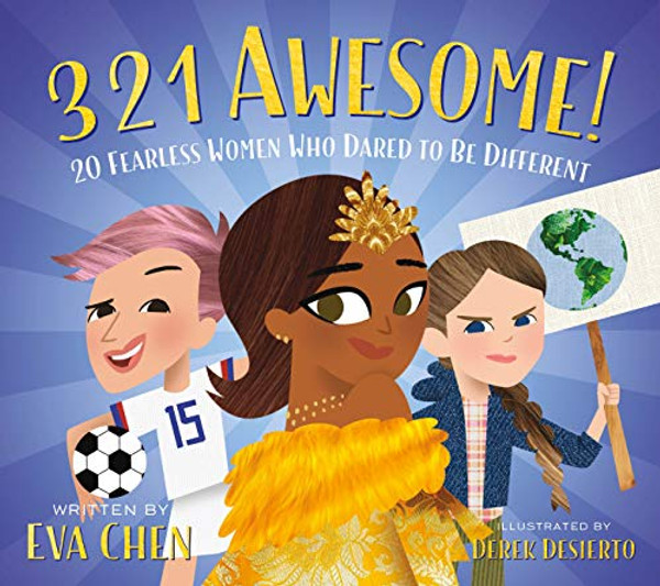 3 2 1 Awesome!: 20 Fearless Women Who Dared to Be Different By Eva Chen - Board Books