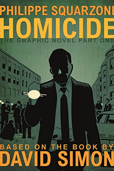 Homicide: The Graphic Novel, Part One By David Simon - Hardcover