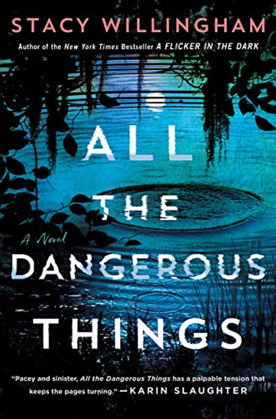 All the Dangerous Things By Stacy Willingham - Hardcover