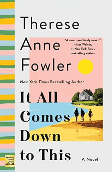 It All Comes Down to This By Therese Anne Fowler - Paperback
