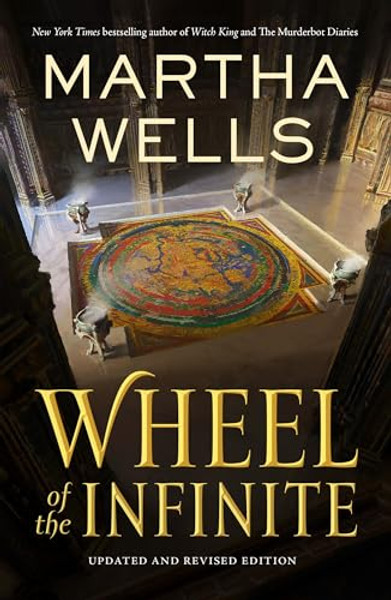 Wheel of the Infinite: Updated and Revised Edition By Martha Wells - Paperback