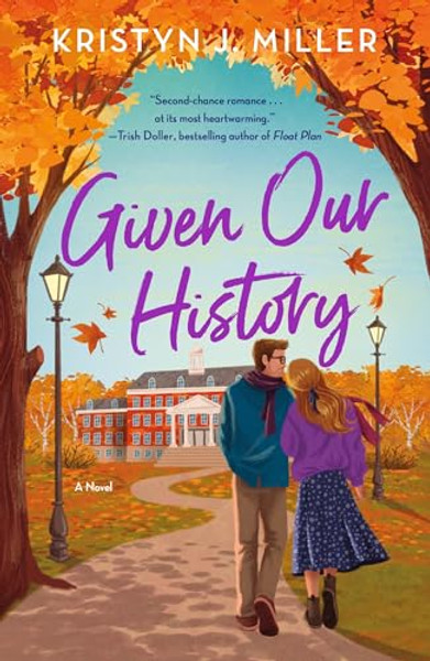 Given Our History By Kristyn J. Miller - Paperback