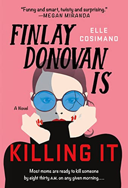 Finlay Donovan Is Killing It By Elle Cosimano - Mass Market Paperbound