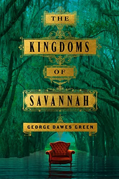 The Kingdoms of Savannah By George Dawes Green - Paperback