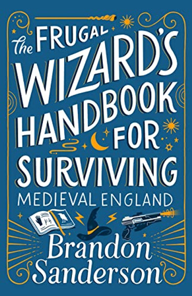 The Frugal Wizard's Handbook for Surviving Medieval England By Brandon Sanderson - Paperback
