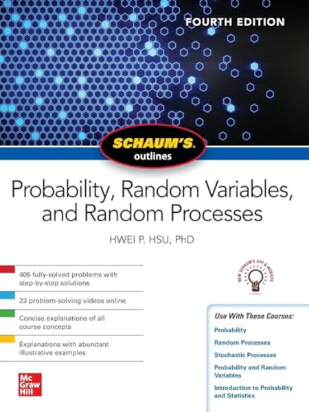 Schaum's Outline of Probability, Random Variables, and Random Processes, Fourth Edition By Hwei P. Hsu - Paperback