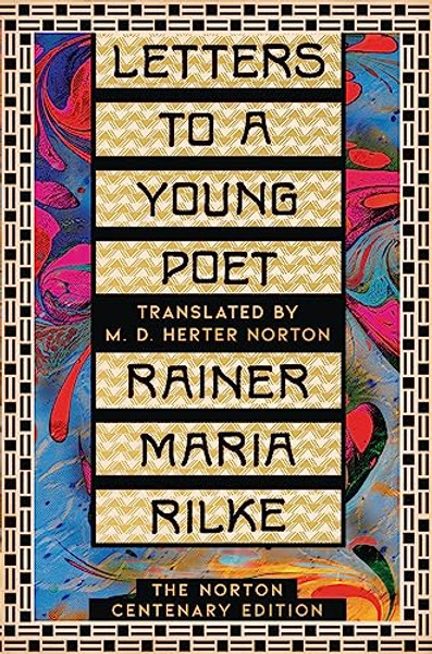 Letters to a Young Poet: The Norton Centenary Edition By Rainer Maria Rilke - Hardcover