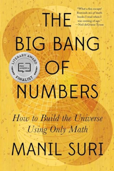 The Big Bang of Numbers: How to Build the Universe Using Only Math By Manil Suri - Paperback
