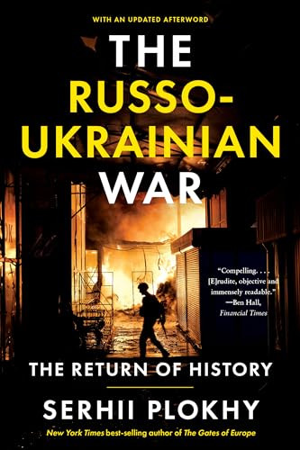 The Russo-Ukrainian War: The Return of History By Serhii Plokhy - Paperback