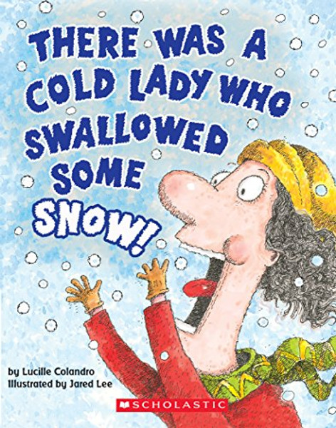 There Was a Cold Lady Who Swallowed Some Snow! (a Board Book) By Lucille Colandro - Board Books