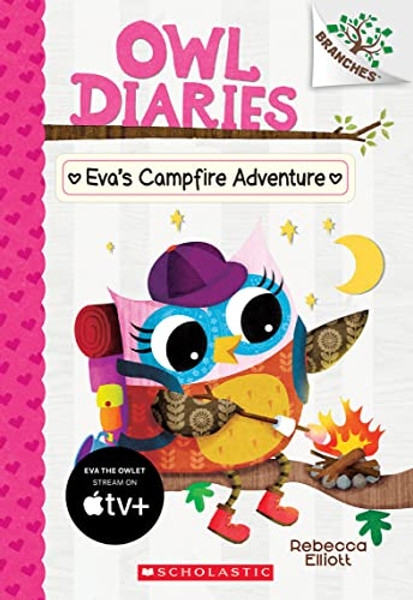 Eva's Campfire Adventure: A Branches Book (Owl Diaries #12): Volume 12 By Rebecca Elliott - Paperback