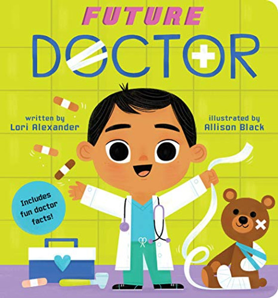 Future Doctor (Future Baby): Volume 4 By Lori Alexander - Board Books