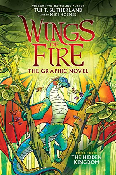 Wings of Fire: The Hidden Kingdom: A Graphic Novel (Wings of Fire Graphic Novel #3): Volume 3 By Tui T. Sutherland - Hardcover