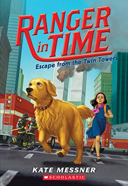 Escape from the Twin Towers (Ranger in Time #11): Volume 11 By Kate Messner - Paperback