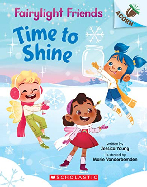 Time to Shine: An Acorn Book (Fairylight Friends #2): Volume 2 By Jessica Young - Paperback