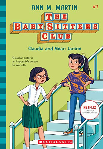Claudia and Mean Janine (the Baby-Sitters Club #7): Volume 7 By Ann M. Martin - Paperback