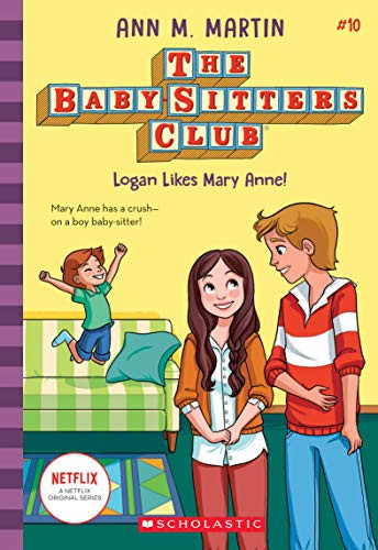 Logan Likes Mary Anne! (the Baby-Sitters Club #10): Volume 10 By Ann M. Martin - Paperback