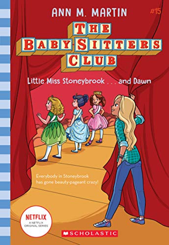 Little Miss Stoneybrook...and Dawn (the Baby-Sitters Club #15): Volume 15 By Ann M. Martin - Paperback