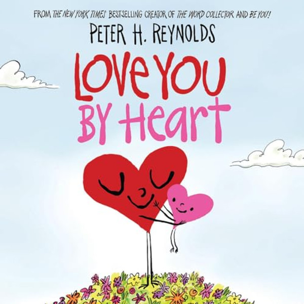 Love You by Heart By Peter H. Reynolds - Hardcover