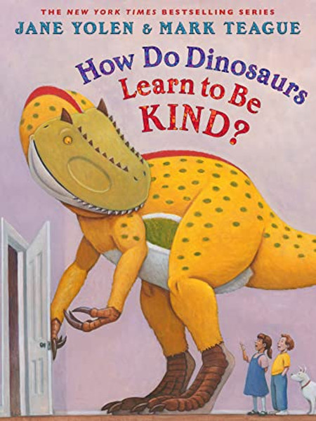 How Do Dinosaurs Learn to Be Kind? By Jane Yolen - Hardcover