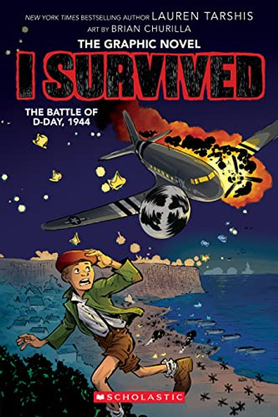 I Survived the Battle of D-Day, 1944 (I Survived Graphic Novel #9) By Lauren Tarshis - Hardcover
