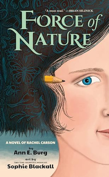Force of Nature: A Novel of Rachel Carson By Ann E. Burg - Hardcover