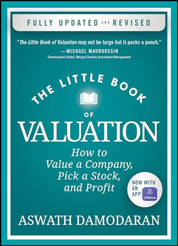 The Little Book of Valuation: How to Value a Company, Pick a Stock, and Profit By Aswath Damodaran - Hardcover
