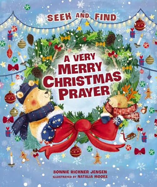 A Very Merry Christmas Prayer Seek and Find: A Sweet Poem of Gratitude for Holiday Joys, Family Traditions, and Baby Jesus By Bonnie Rickner Jensen - Board Books