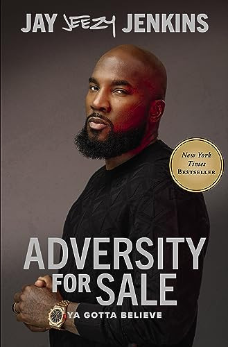 Adversity for Sale: Ya Gotta Believe By Jeezy - Hardcover