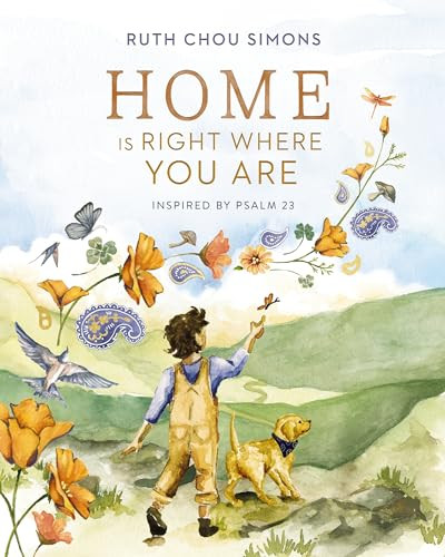 Home Is Right Where You Are: Inspired by Psalm 23 By Ruth Chou Simons - Hardcover