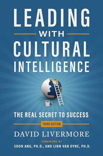 Leading with Cultural Intelligence 3rd Edition: The Real Secret to Success By David Livermore - Hardcover